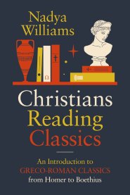 Christians Reading Classics