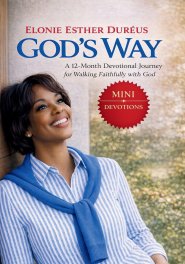 God's Way: A 12-Month Devotional Journey for Walking Faithfully with God