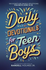 Daily Devotionals for Teen Boys: 100 Days of Scripture-Based Devotions with QR Codes & Video Check-In's: 100 Days of Scripture-Based Devotion with QR