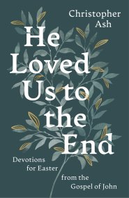 He Loved Us to the End