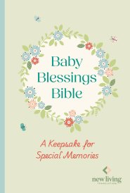 NLT Baby Blessings Bible: A Keepsake for Special Memories