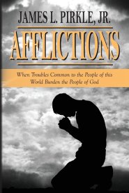 Afflictions: When Troubles Common to the People of this World Burden the People of God