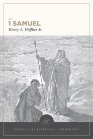 1 Samuel: Evangelical Exegetical Commentary