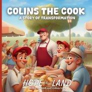 Colins the Cook: A Story of Transformation