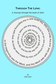 Through The Lens: A Journey Through the Book of John