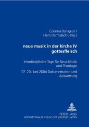 Neue Musik In Der Kirche Iv- Gottesfleisch