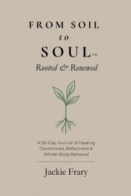 From Soil to Soul: Rooted & Renewed