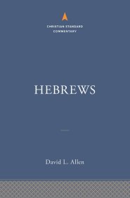 Hebrews: The Christian Standard Commentary