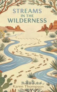 Streams in the Wilderness: A Journaling Journey