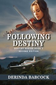 Following Destiny: The Destiny Series, Book 3 (2nd edition)
