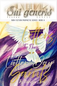 SUI GENERIS : LETTERS TO THE LATTER-DAY SAINTS