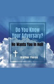 Do You Know Your Adversary? He Wants You In Hell
