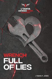 Wrench Full of Lies