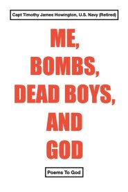 ME, BOMBS, DEAD BOYS, AND GOD