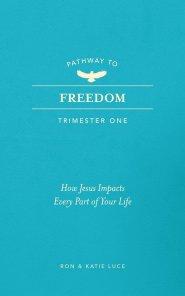 Pathway to Freedom: Trimester One