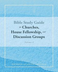 Bible Study Guide for Churches, House Fellowship, and Discussion Groups: Volume 2