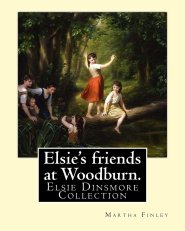 Elsie's Friends at Woodburn