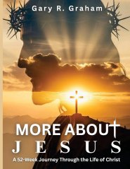 More About Jesus: A 52-Week Journey Through the Life of Christ - Student Edition