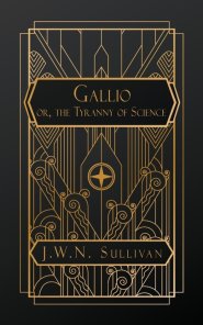 Gallio or, The Tyranny of Science