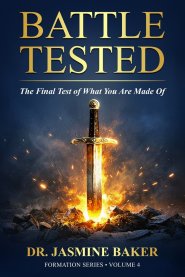 Battle Tested: The Final Test of What You Are Made Of
