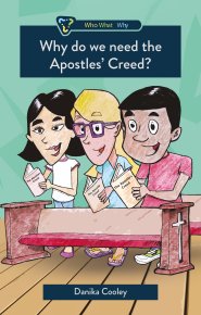 Why do we need the Apostle's Creed?