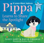 Pippa Learns to Share the Spotlight (The Daystar Dogs)