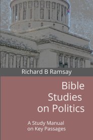Bible Studies on Politics: A Study Manual on Key Passages