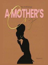 "A Mother's Cry" The Anthology (Vol. 4): A Time to Release