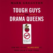 Tough Guys and Drama Queens