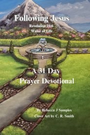 Following Jesus: Revelation 21:6 Water of Life