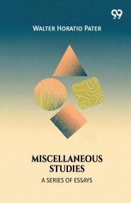 Miscellaneous Studies A Series Of Essays