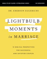 Lightbulb Moments in Marriage Bible Study Guide plus Streaming Video