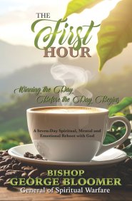 The First Hour: Winning the Day Before the Day Begins