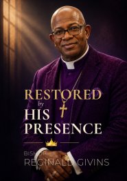 Restored by His Presence