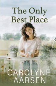 The Only Best Place: Christian Women's Fiction