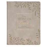 The Wonder of Grace: A 40-Day Devotional Journey