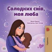 Sweet Dreams, My Love (ukrainian Children\'s Book)