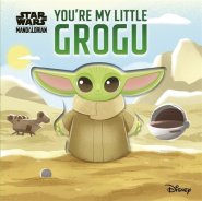 Star Wars You\'re My Little Grogu