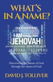 What's in a Name?: Discovering the nature of God through the names of God