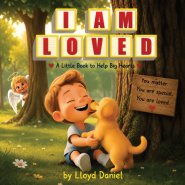 I Am Loved: A Bedtime Story