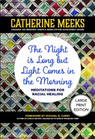 The Night is Long but Light Comes in the Morning (Large Print Edition)
