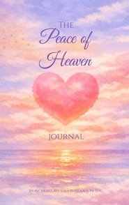 The Peace of Heaven Journal: Heart Edition