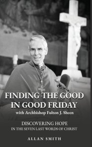 Finding the Good In Good Friday