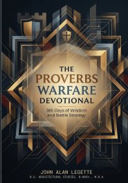 The Proverbs Warfare Devotional : 365 Days of Wisdom and Battle Strategy