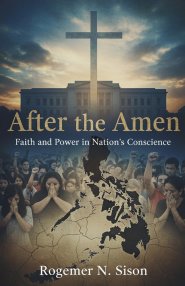 After the Amen: Faith and Power in Nation's Conscience