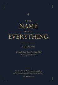 Your Name Means Everything: A Good Name