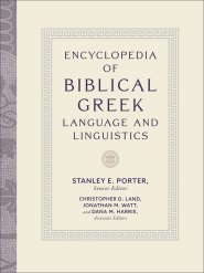 Encyclopedia of Biblical Greek Language and Linguistics