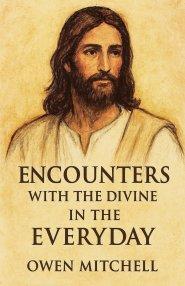 Encounters with the Divine in the Everyday