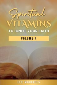 Spiritual Vitamins to Ignite Your Faith