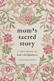 Mom's Sacred Story